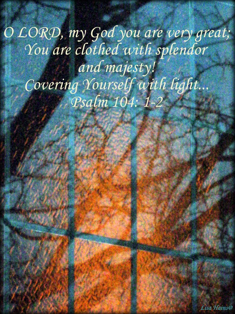 Light Through Window from Within  Psalm 104  1  2